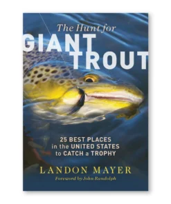 Angler's Book Supply The Hunt For Giant Trout