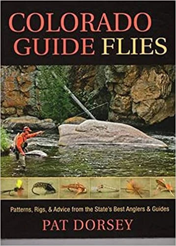 Angler's Book Supply BOOKS & DVDS Colorado Guide Flies: Patterns, Rigs And Advice From The State's Best Anglers And Guides 3 Angler's Book Supply BOOKS & DVDS Colorado Guide Flies: Patterns, Rigs And Advice From The State's Best Anglers And Guides