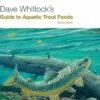Trouts Fly Fishing Dave Whitlock's Guide To Aquatic Trout Foods BOOKS & DVDS