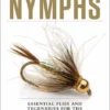 Angler's Book Supply Tying Nymphs: Essential Flies & Techniques For The Top Patterns